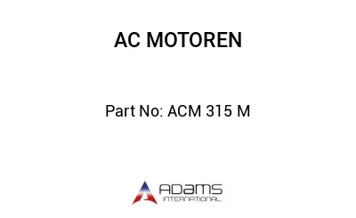 ACM 315 M