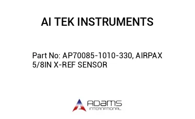 AP70085-1010-330, AIRPAX 5/8IN X-REF SENSOR