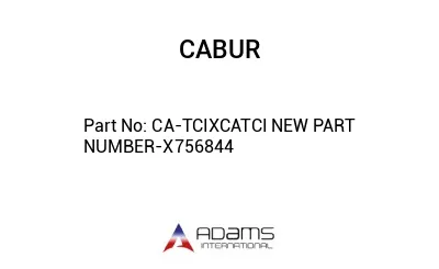 CA-TCIXCATCI NEW PART NUMBER-X756844