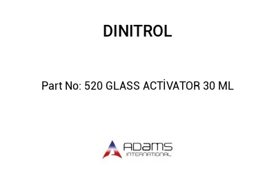 520 GLASS ACTİVATOR 30 ML