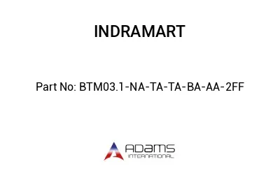 BTM03.1-NA-TA-TA-BA-AA-2FF