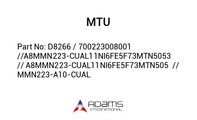 D8266 / 700223008001 //A8MMN223-CUAL11NI6FE5F73MTN5053     // A8MMN223-CUAL11NI6FE5F73MTN505  // MMN223-A10-CUAL