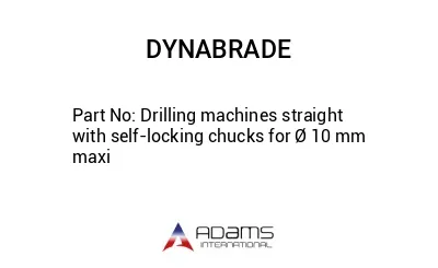 Drilling machines straight with self-locking chucks for Ø 10 mm maxi