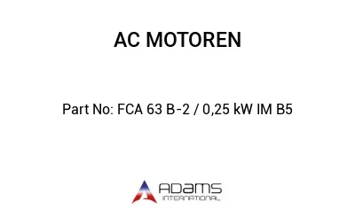 FCA 63 B-2 / 0,25 kW IM B5