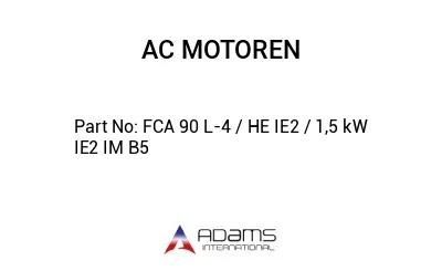 FCA 90 L-4 / HE IE2 / 1,5 kW IE2 IM B5