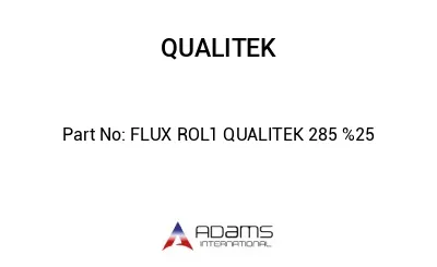 FLUX ROL1 QUALITEK 285 %25