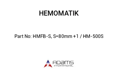 HMFB-S, S=80mm +1 / HM-500S