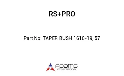 TAPER BUSH 1610-19, 57