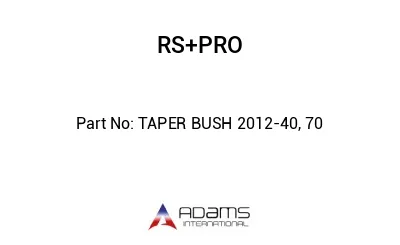 TAPER BUSH 2012-40, 70