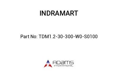 TDM1.2-30-300-W0-S0100