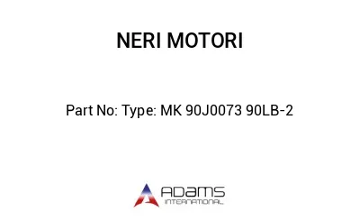 Type: MK 90J0073 90LB-2