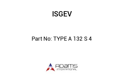 TYPE A 132 S 4