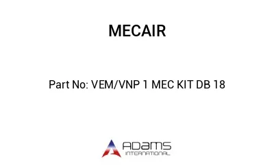 VEM/VNP 1 MEC KIT DB 18