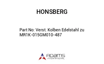 Verst. Kolben Edelstahl zu  MR1K-015GM010-487